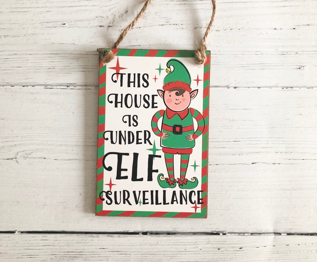 Wooden Elf Surveillance Hanging Sign.