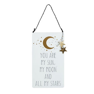 Wooden Sign | You are my sun, my moon and all my stars