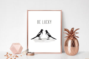 Be Lucky | Magpie Print