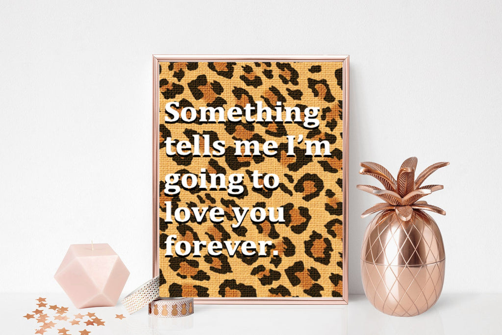 I'm going to love you forever | Leopard Print