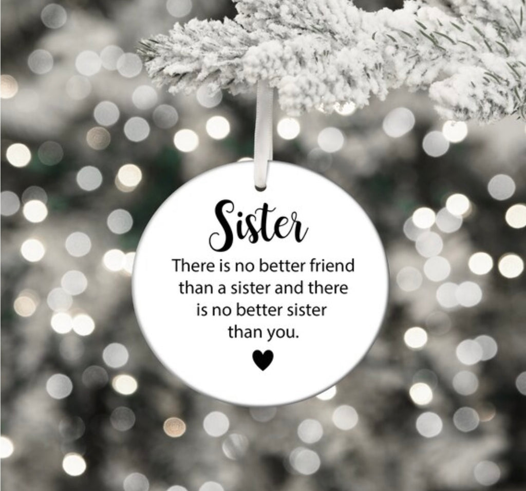 Personalised Sister Gift  - No Better Friend | Ceramic Disc/Bauble | Christmas Gift Sisters  | Sister Bauble | Sister Christmas | Personalised Sister